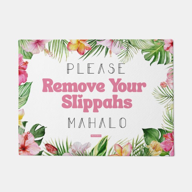Please Remove Your Slippahs Mahalo Doormat Hawaii  (Front)