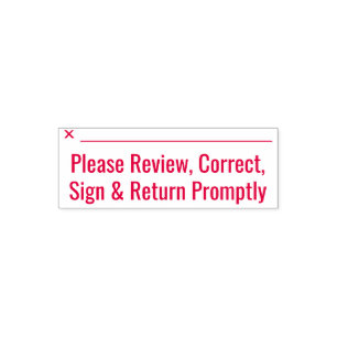 "Please Review, Correct, Sign & Return Promptly" Self-inking Stamp