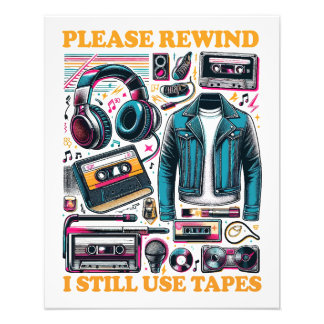Please Rewind - I still Use Tabes Photo Print