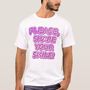 "Please Share Your Smile!" Cute Design. Buy Now T-Shirt