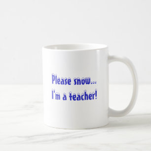 Please snow...I'm a teacher! Coffee Mug
