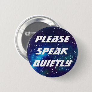Please Speak Quietly Customisable Galaxy Identity 6 Cm Round Badge