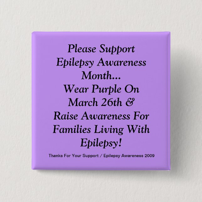 Please Support Epilepsy Awareness Month 15 Cm Square Badge (Front)