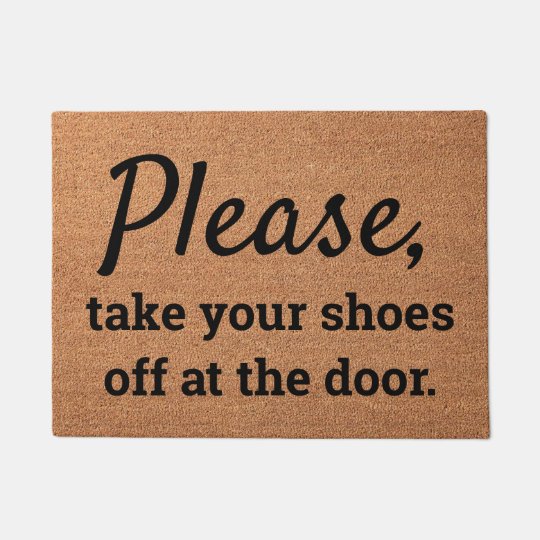 Please Take Your Shoes Off at the Door Doormat | Zazzle.com.au