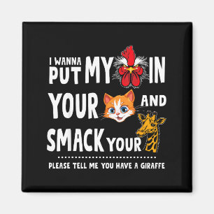 Please Tell Me You Have A Giraffe Funny Quote  Magnet