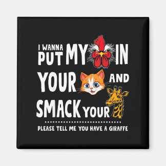 Please Tell Me You Have A Giraffe Funny Quote  Magnet