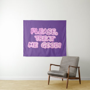 "Please Treat Me Good" Cute Design. Buy Now Tapestry