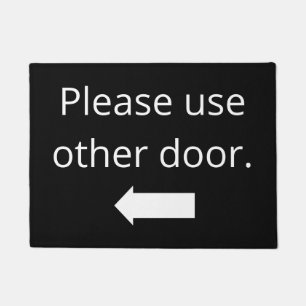 Please use other door. Left arrow Doormat