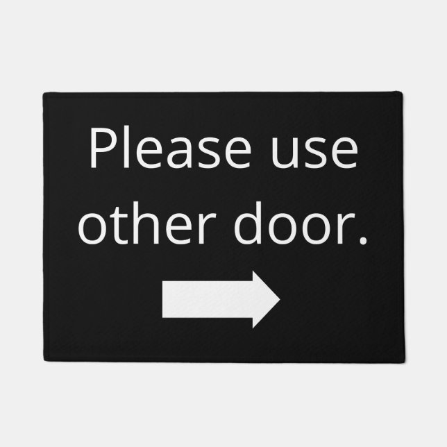 Please  use other door.  Right arrow Doormat (Front)