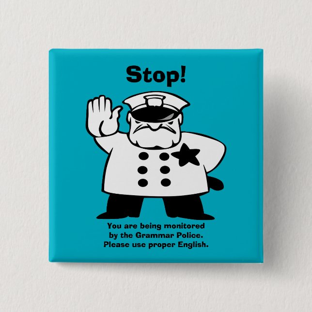 Please Use Proper English Grammar Police 15 Cm Square Badge (Front)