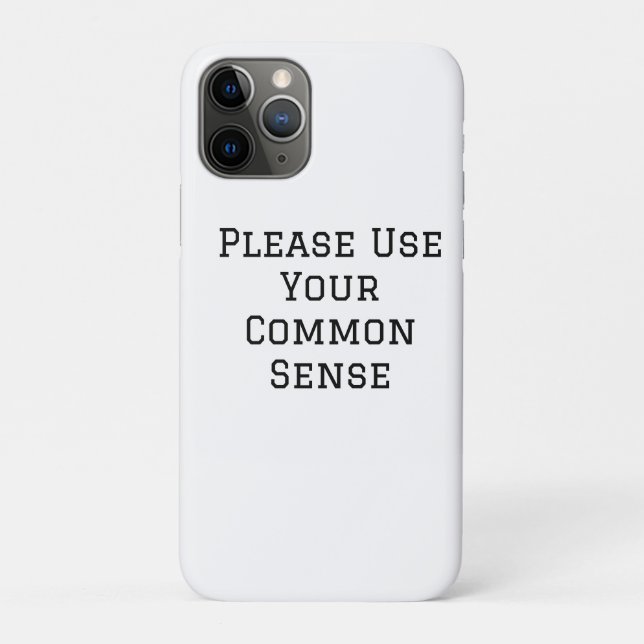 Please Use Your Common Sense Case-Mate iPhone Case (Back)