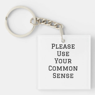 Please Use Your Common Sense Key Ring