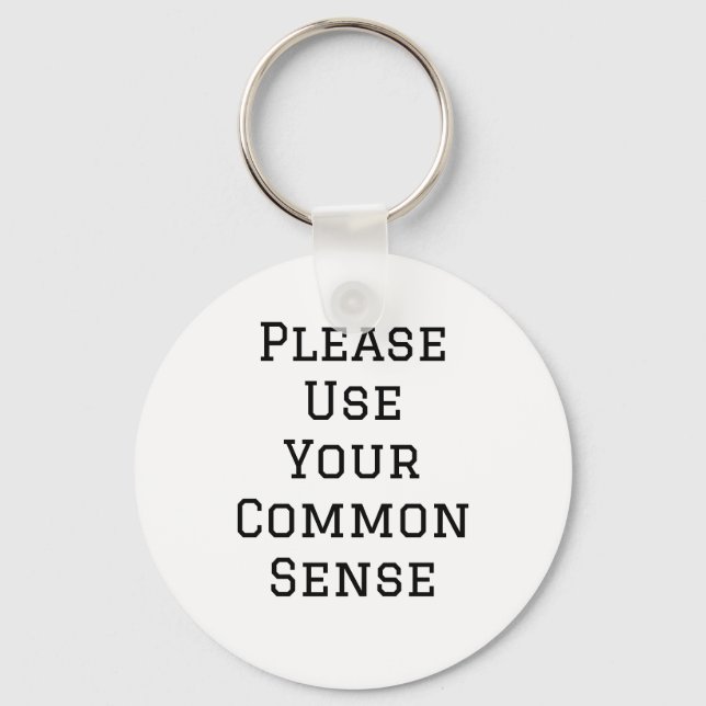 Please Use Your Common Sense Key Ring (Front)