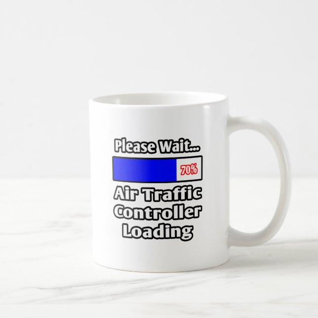 Please Wait...Air Traffic Controller Loading Coffee Mug (Right)