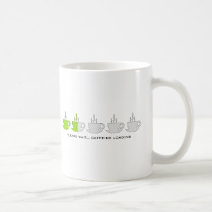 Please Wait... Caffeine Loading Coffee Mug