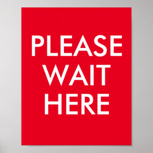 Please Wait Here Customisable Message Red Poster