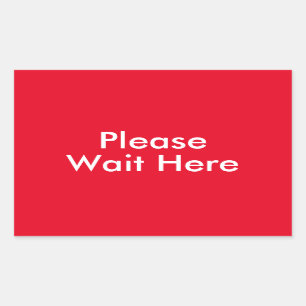 Please Wait Here Customisable Message Red Rectangular Sticker