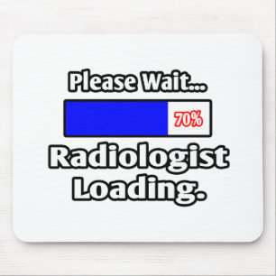 Please Wait...Radiologist Loading Mouse Pad