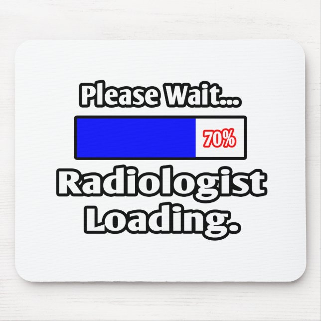 Please Wait...Radiologist Loading Mouse Pad (Front)
