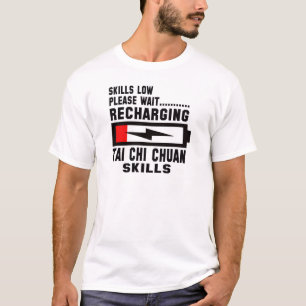 Please wait recharging Tai Chi Chuan skills T-Shirt