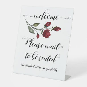 Please Wait To Be Seated Welcome Rose Pedestal Sign