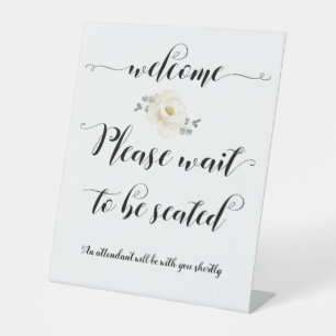 Please Wait To Be Seated Welcome Sign