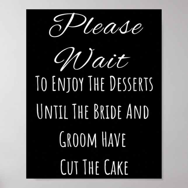 Please Wait To Enjoy The Desserts Until The Bride  Poster (Front)