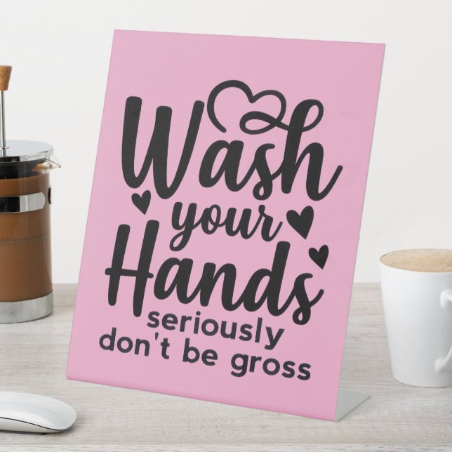 Please Wash Your Hands – Bathroom Reminder Pedestal Sign (In SItu)