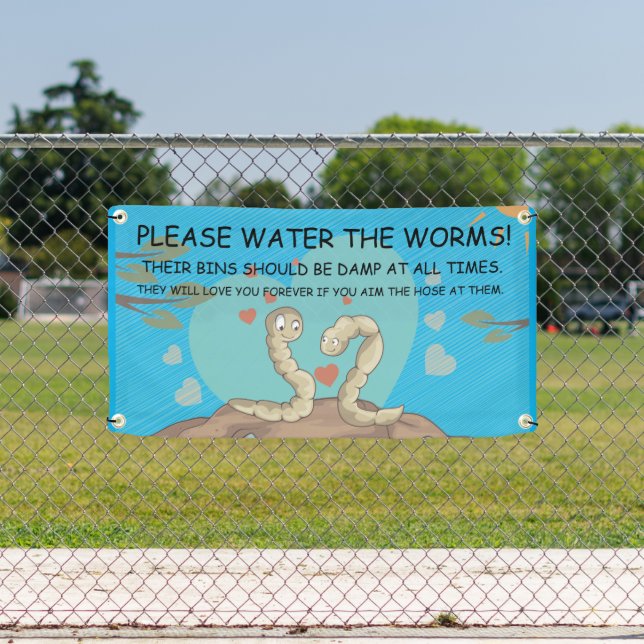 PLEASE WATER THE WORM BINS BANNER (Insitu)