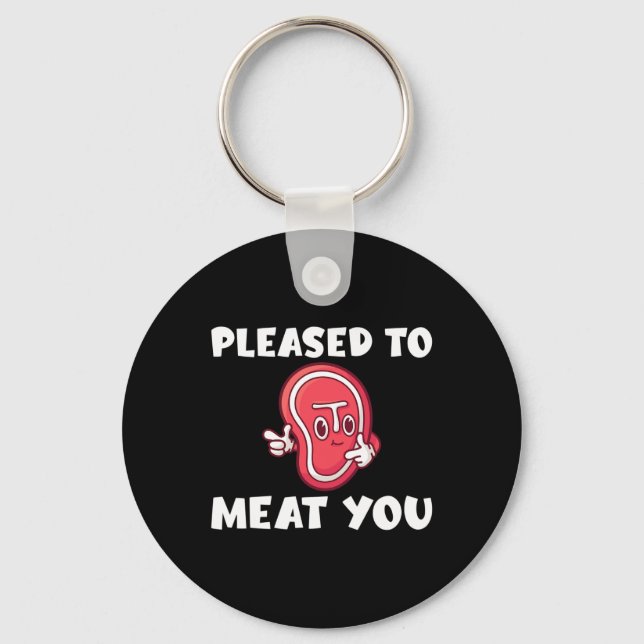 Pleased To Meat You Bbq Grill Beef  Key Ring (Front)