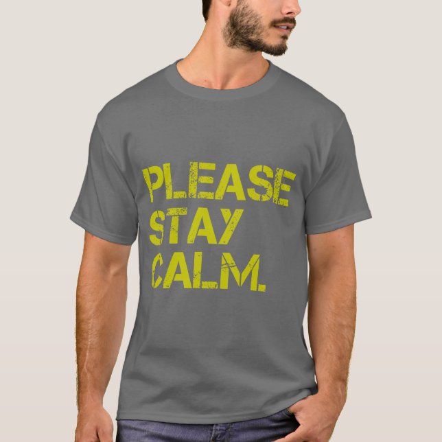 PleaseStayCalm T-Shirt (Front)