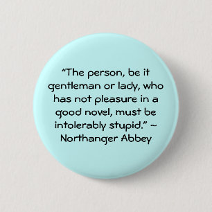 Pleasure in a Good Novel Jane Austen Quote 6 Cm Round Badge
