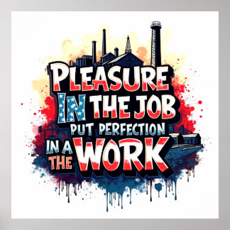 “Pleasure in the Job” Industrial-Inspired Motivati Poster