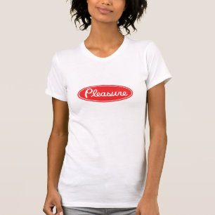 Pleasure T-Shirt