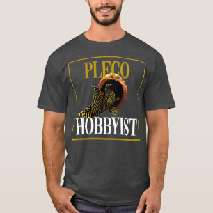Pleco Hobbyist T-Shirt