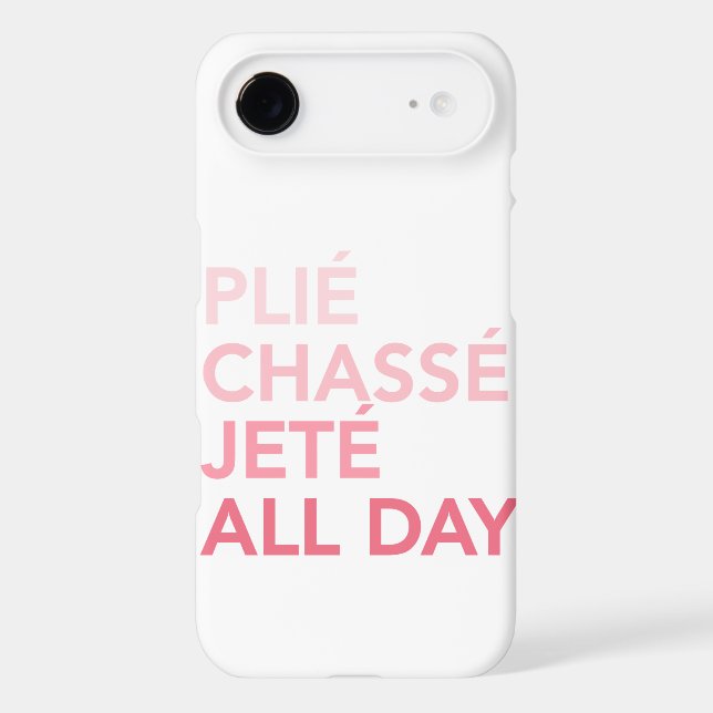 Plie, Jete, Chasse all day iphone6 case (Back)
