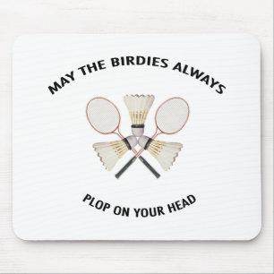 Plop on Your Head Badminton Mouse Pad