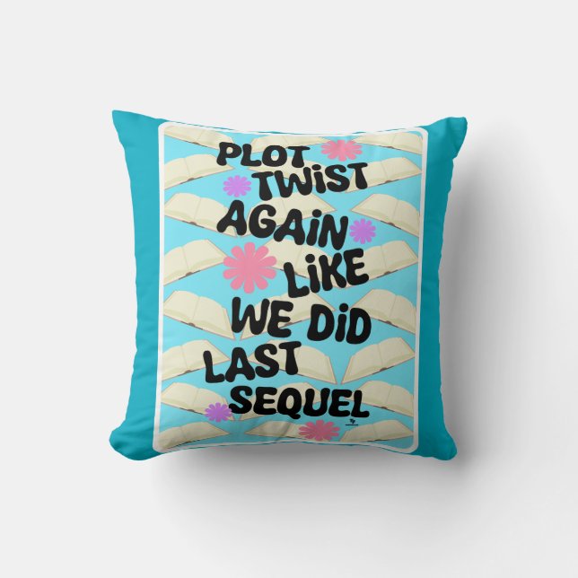 Plot Twist Again Cheeky Fun Booklover Design Cushion (Front)