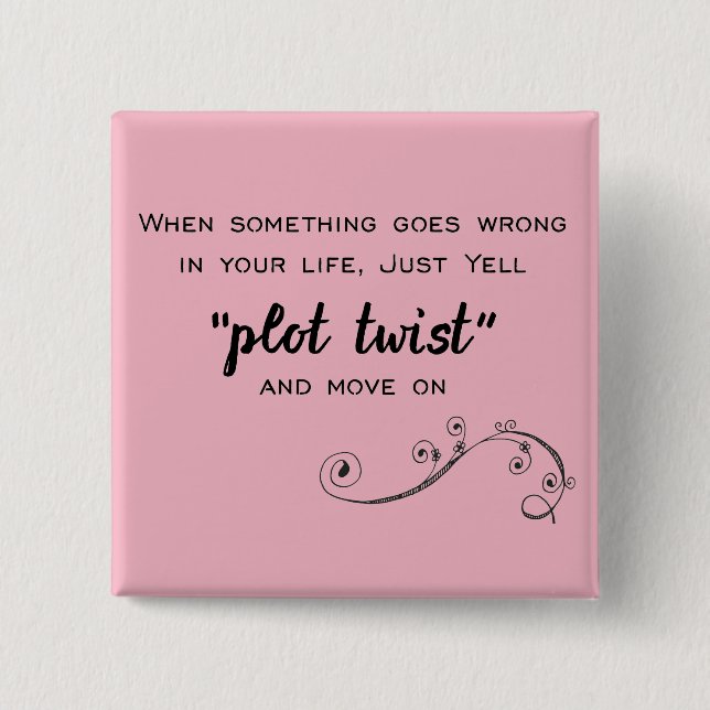 Plot Twist Button (Front)