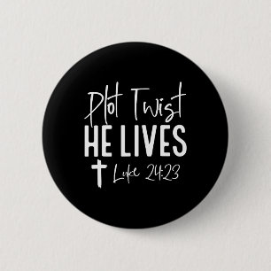 Plot Twist He Lives 2423 Easter Day Family Matchin 6 Cm Round Badge