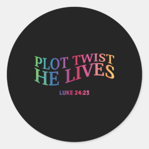 Plot Twist He Lives Christian Funny Easter God Tod Classic Round Sticker