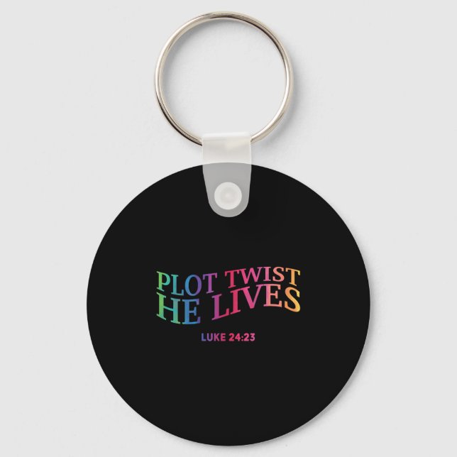 Plot Twist He Lives Christian Funny Easter God Tod Key Ring (Front)