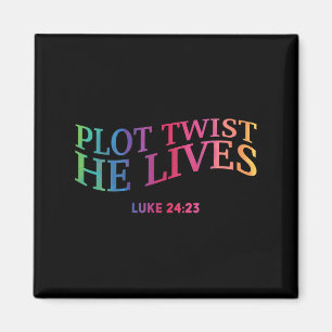 Plot Twist He Lives Christian Funny Easter God Tod Magnet