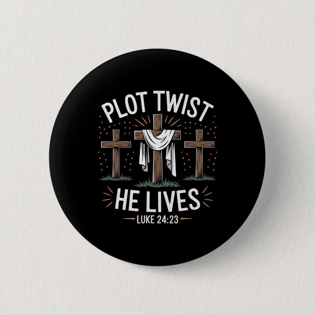 Plot Twist He Lives Cross Funny Christian Easter D 6 Cm Round Badge (Front)