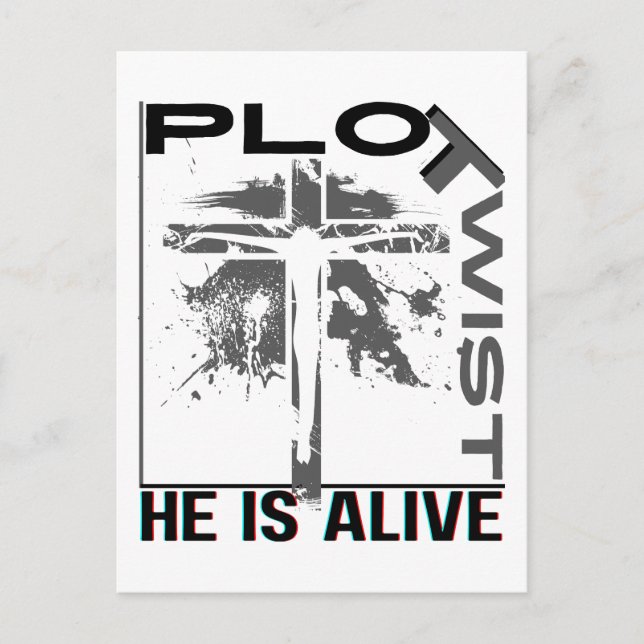 Plot Twist He Lives Easter Jesus Is Alive God Postcard (Front)