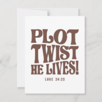 Plot Twist He Lives Luke 24:23 Bible Verse