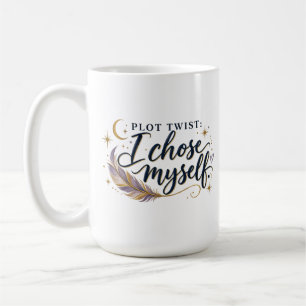 Plot Twist I Chose Myself Self Love Empowerment Coffee Mug