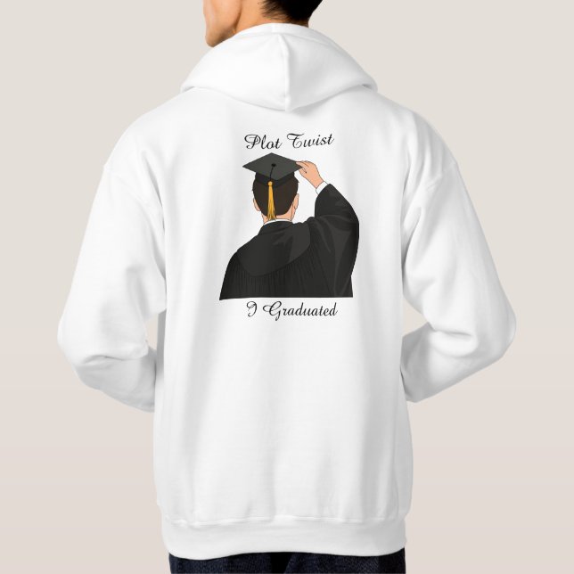 Plot Twist I Graduated Minimalist Graduation  Hoodie (Back)