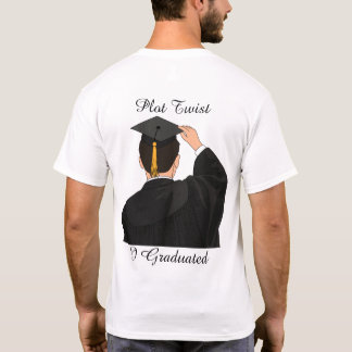 Plot Twist I Graduated Minimalist Graduation T-Shirt