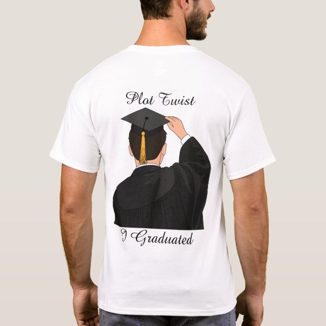 Plot Twist I Graduated Minimalist Graduation  T-Shirt (Back)